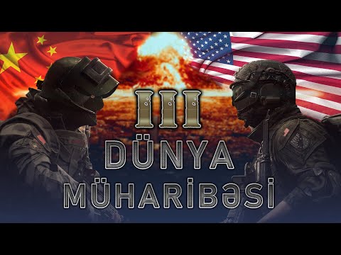 Video: Üçüncü Dünya Müharibəsi Başlayacaqmı?