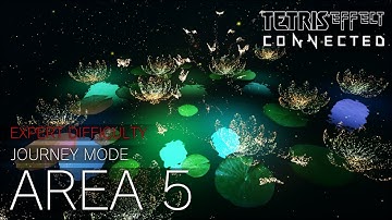 [OLD] Tetris Effect: Connected - Journey Mode [Expert Difficulty]: Area 5