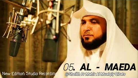 Surah Al MAEDA | New Studio Mushaf By Sheikh Dr Mahir Al Muaiqly سورة المائدة | الشيخ ماهر المعيقلي