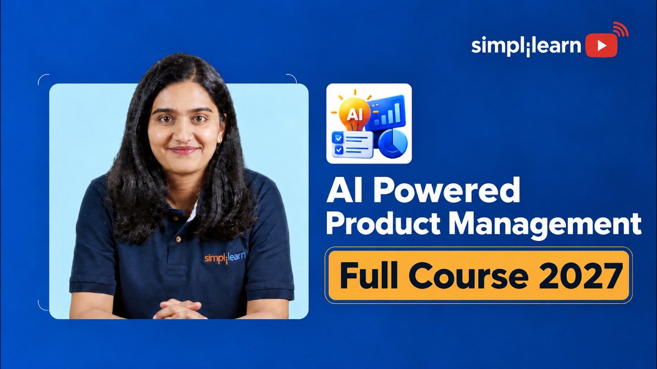 AI Product Management Full Course 2027 | Product Management Tutorial For Beginners | Simplilearn