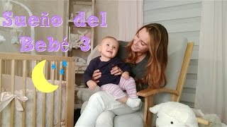 Sueño del Bebé 3 - Cómo enseñar a pasar la noche a tu bebé desde los 6 meses
