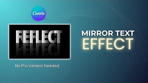 Canva Tutorial | Mirror Text Effect.          #canvadesign #canvaforbusiness #canvatutorial