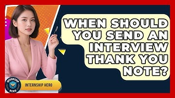 When Should You Send An Interview Thank You Note? - Internship Hero