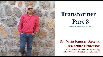 Transformer Part 8 (Concept of Transformer Efficiency)
