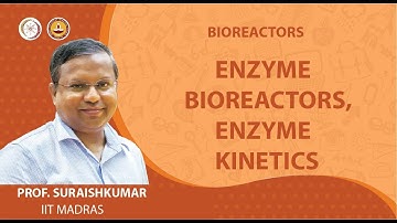 Enzyme Bioreactors, Enzyme Kinetics