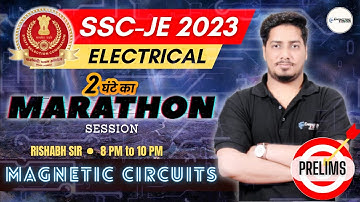 🔥SSC-JE 2023 MARATHON 🏃 SESSION🔥| MAGNETIC CIRCUITS | RISHABH SIR #sscje2023 #sscjeelectrical