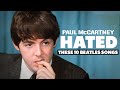 10 beatles songs that paul mccartney hated