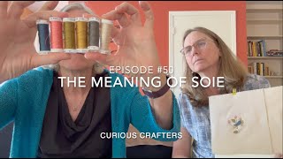 FlossTube #50: The Meaning of Soie (5/23/24)