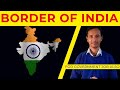 Border of india  international boundaries of india  border dispute of india and pakistan 