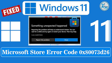 ✅ How To Fix Microsoft Store Error Code 0x80073d26 in Windows 11