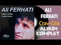 Ali ferhati  cravcira album complet