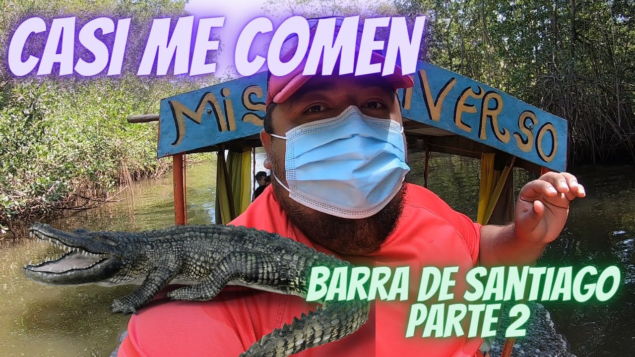 Explorando la Barra de Santiago Parte 2 EL Salvador - YouTube