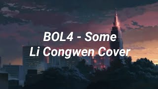 BOL4 -  Some Li Congwen Cover Sub Indo