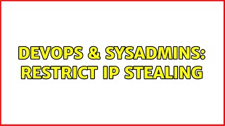 Celebrity DevOps & SysAdmins: restrict ip stealing (2 Solutions!!) Net Worth