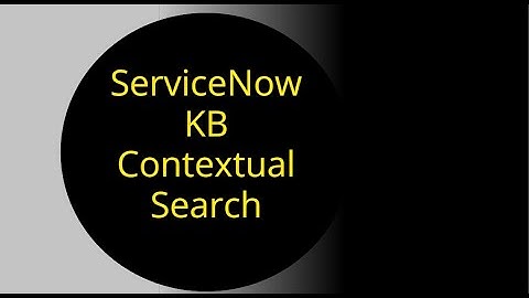 ServiceNow KB Contextual Search: Empower Users with Intelligent Knowledge Retrieval
