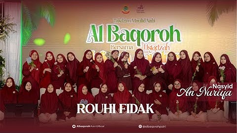 Rouhi Fidak || Nasyid An Nuriya
