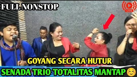 SENADA TRIO GOYANG HUTUR SAMPAI LOJA||TOTALITAS