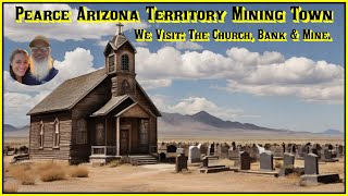 Pearce Arizona Territory Ghost Town Part 05: The old church, Commonwealth Mine & Wells Fargo
