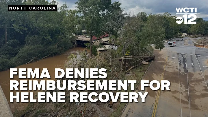 FEMA denies appeal for full reimbursement on Helene recovery costs, calls request 'unwarranted'