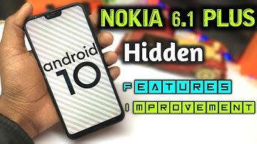 Nokia 6.1 Plus Android 10 Updated || January 2020 Android 10 Hidden Features & improvement