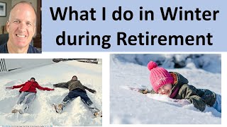 Worried about being bored during winter months in retirement? What do I do? by Joe Kuhn 2,664 views 2 weeks ago 7 minutes, 21 seconds