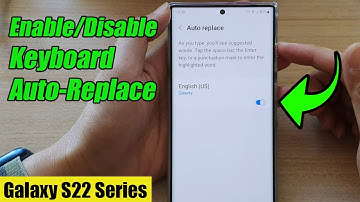 Galaxy S22/S22+/Ultra: How to Enable/Disable Keyboard Auto-Replace