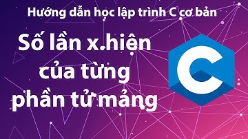 Đếm số lần xuất hiện của các phần tử trong mảng một chiều (updated)