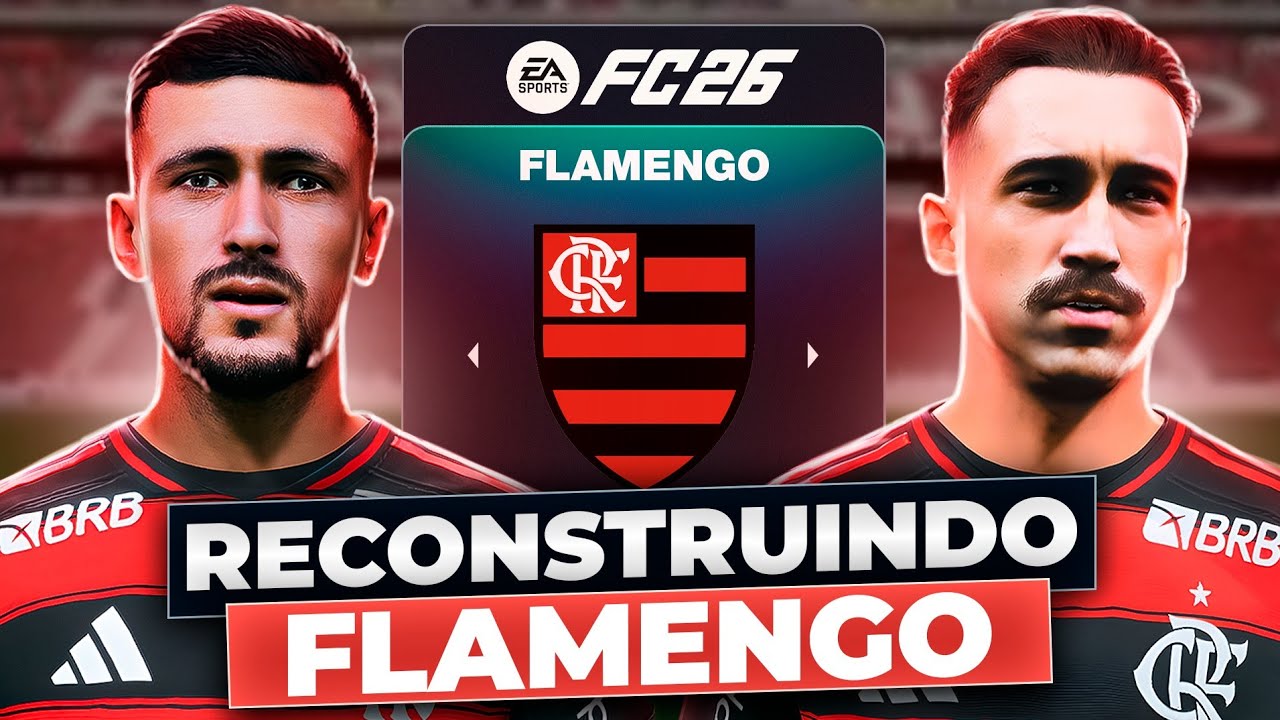 RECONSTRUINDO o FLAMENGO!  🇧🇷  (REALISTA)  | FC26 MODO CARREIRA