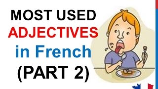 French Lesson 242 - 100 Most common ADJECTIVES in French PART 2 Must know Most used basic words