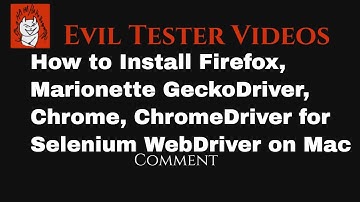 How to Install Firefox, Marionette GeckoDriver, Chrome, ChromeDriver for Selenium WebDriver on Mac