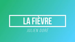 La Fièvre - Julien Doré | [Paroles / Lyrics]