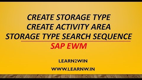create storage type sap ewm | create activity area | storage type search sequence sap ewm | put away