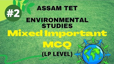 Environmental Studies EVS | Assam LP TET 2021 | EVS Mixed MCQ | Important Questions | e Assam