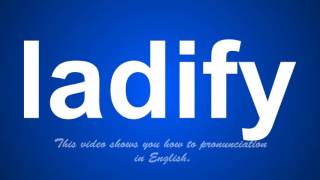 The Correct Pronunciation Of Ladled In English.