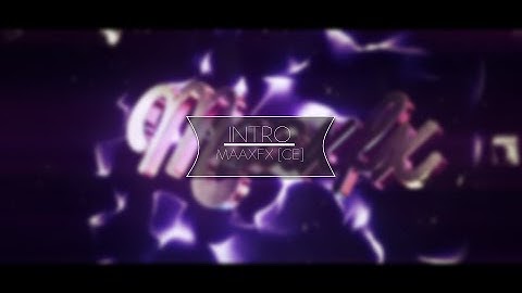 Intro - MaaxFX [Inactive Subs :c]