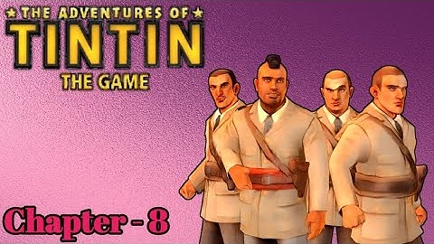 The adventures of tintin the game | Symbian mobile | Chapter 8 | Gameplay walkthrough | Ifas gaming