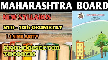 L.1 SIMILARITY | Angle Bisector Theorem | 10th GEOMETRY | NEW SYLLABUS | MAHARASHTRA BOARD