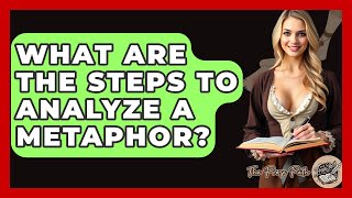 What Are The Steps To Analyze A Metaphor - The Prose Path