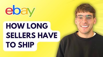 How Long Do Sellers on Ebay Have to Ship [2025 Guide]