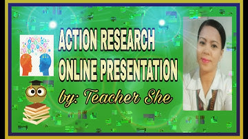 ACTION RESEARCH PRESENTATION (ONLINE) #ACTIONRESEARCH #ACTIONRESEARCHPRESENTATION