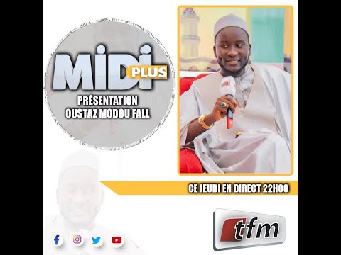 🚨TFM LIVE : #MidiPlus DU 09 Novembre 2023 AVEC OUSTAZ MODOU FALL