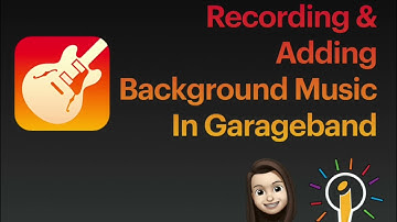 2 Recording & Adding Background Music in Garageband
