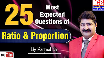 25 Most Expected Questions of Ratio & Proportion | By Parimal Sir