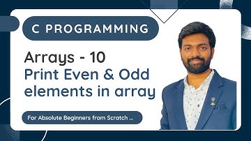 Arrays - 10 | Print Even & Odd elements in array