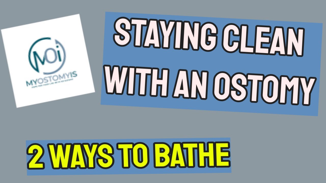 How Do I Bathe With An Ostomy The Steps to Cleanliness YouTube