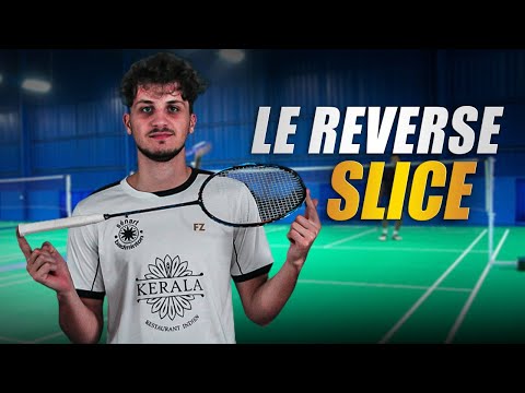 COMMENT FAIRE UN REVERSE SLICE AU BADMINTON ?