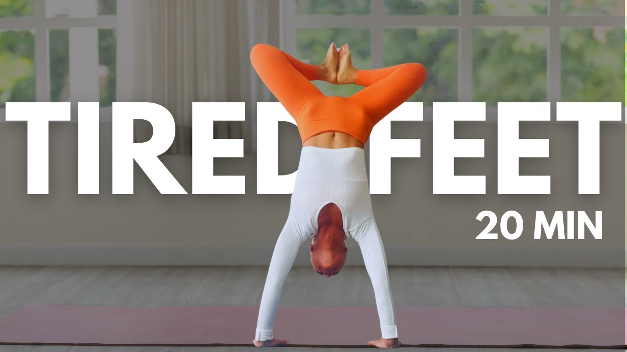 Yoga For Tired Feet - 20 Minute Yoga Practice - YouTube