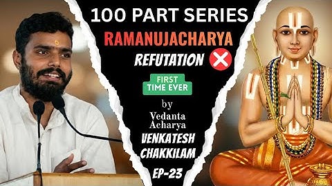 Rāmānuja CONTRADICTS Himself — A Complete Breakdown”