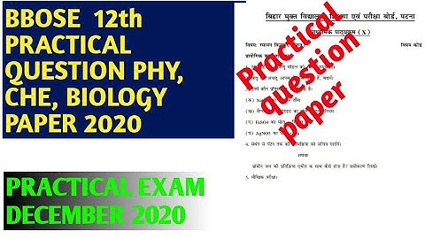 BBOSE practical question paper 12th PHYSICS, CHEMISTRY, BIOLOGY | BBOSE PRACTICAL EXAM 2020, VVI QUE