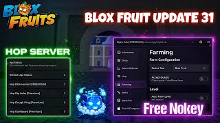 Hack blox fruit update 31 - Script Main Farm + Hop Server Free No Key!